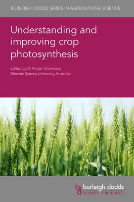 Verständnis und Verbesserung der Photosynthese von Nutzpflanzen - Understanding and Improving Crop Photosynthesis
