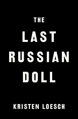 Die letzte russische Puppe - The Last Russian Doll