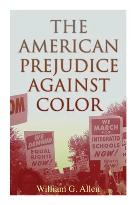 Das amerikanische Vorurteil gegen die Farbe - The American Prejudice Against Color