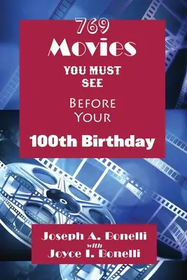 769 Filme, die Sie vor Ihrem 100. Geburtstag sehen müssen - 769 Movies You Must See Before Your 100th Birthday
