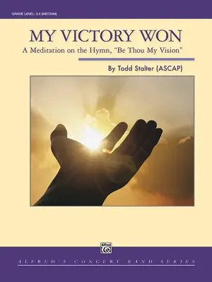 My Victory Won: A Meditaition on the Hymn, Be Thou My Vision, Dirigierpartitur & Stimmen - My Victory Won: A Meditaition on the Hymn, Be Thou My Vision, Conductor Score & Parts