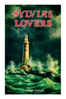 Sylvias Liebhaber: Eine Geschichte von Liebe und Verrat in den napoleonischen Kriegen (mit Autorenbiografie) - Sylvia's Lovers: Tale of Love and Betrayal in the Napoleonic Wars (With Author's Biography)