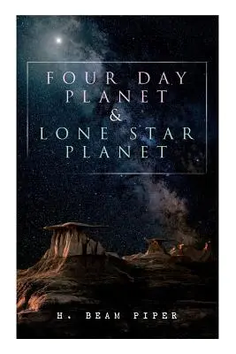 Four Day Planet & Lone Star Planet: Science-Fiction-Romane - Four Day Planet & Lone Star Planet: Science Fiction Novels