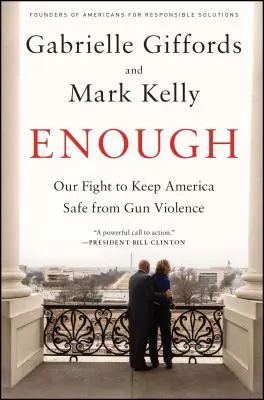Genug: Unser Kampf für die Sicherheit Amerikas vor Waffengewalt - Enough: Our Fight to Keep America Safe from Gun Violence