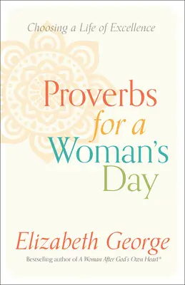 Sprüche für den Tag der Frau: Ein Leben in Exzellenz wählen - Proverbs for a Woman's Day: Choosing a Life of Excellence