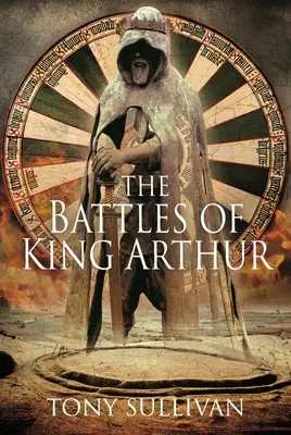 Die Schlachten von König Artus - The Battles of King Arthur