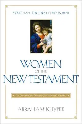 Frauen aus dem Neuen Testament: 30 Andachtstexte für Frauengruppen - Women of the New Testament: 30 Devotional Messages for Women's Groups