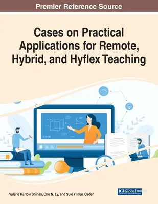 Praktische Anwendungsfälle für den Fern-, Hybrid- und Hyflex-Unterricht - Cases on Practical Applications for Remote, Hybrid, and Hyflex Teaching