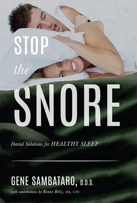 Stoppt das Schnarchen: Zahnmedizinische Lösungen für einen gesunden Schlaf - Stop the Snore: Dental Solutions for Healthy Sleep