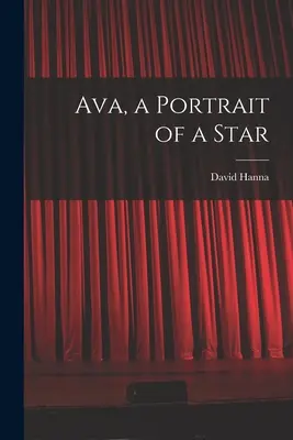 Ava, ein Porträt eines Sterns - Ava, a Portrait of a Star
