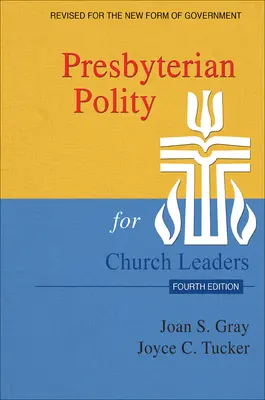 Presbyterianische Kirchenordnung für Kirchenleiter, aktualisierte vierte Auflage - Presbyterian Polity for Church Leaders, Updated Fourth Edition