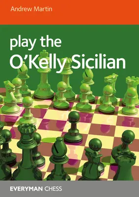 Spielen Sie den O'Kelly-Sizilianer - Play the O'Kelly Sicilian