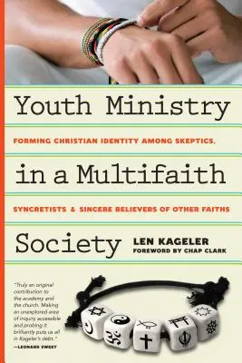 Jugendarbeit in einer multireligiösen Gesellschaft - Bildung einer christlichen Identität unter Skeptikern, Synkretisten und aufrichtig Gläubigen anderer Religionen - Youth Ministry in a Multifaith Society - Forming Christian Identity Among Skeptics, Syncretists and Sincere Believers of Other Faiths