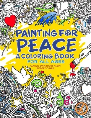 Malen für den Frieden - Ein Malbuch für alle Altersgruppen - Painting for Peace - A Coloring Book for All Ages