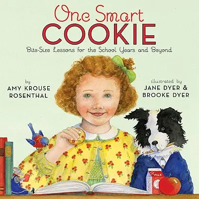 Ein kluger Keks: Mundgerechte Lektionen für die Schulzeit und darüber hinaus - One Smart Cookie: Bite-Size Lessons for the School Years and Beyond