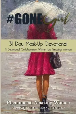 #Gone Girl 31 Tage Mask-Up Andacht - #Gone Girl 31 Day Mask-Up Devotional