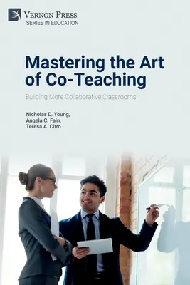 Die Kunst des gemeinsamen Unterrichtens beherrschen: Aufbau kooperativerer Klassenzimmer - Mastering the Art of Co-Teaching: Building More Collaborative Classrooms