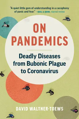 Über Pandemien: Tödliche Seuchen von der Beulenpest bis zum Coronavirus - On Pandemics: Deadly Diseases from Bubonic Plague to Coronavirus