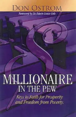 Millionär in der Kita: Schlüssel zum Glauben für Wohlstand und Freiheit von Armut - Millionaire in the Pew: Keys to Faith for Prosperity and Freedom from Poverty