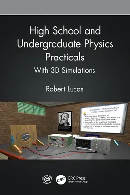 Physikalische Praktika für die Oberstufe und den Grundschulbereich: Mit 3D-Simulationen - High School and Undergraduate Physics Practicals: With 3D Simulations