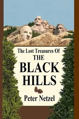 Die verlorenen Schätze der Black Hills - The Lost Treasures Of The Black Hills