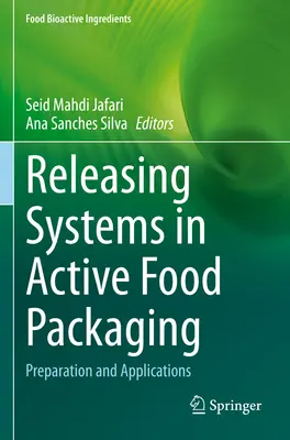 Freisetzende Systeme in aktiven Lebensmittelverpackungen: Herstellung und Anwendungen - Releasing Systems in Active Food Packaging: Preparation and Applications