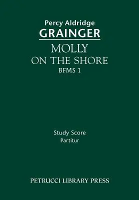 Molly on the Shore, BFMS 1: Studienpartitur - Molly on the Shore, BFMS 1: Study score