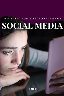 Analyse von Gefühlen und Affekten in sozialen Medien - Sentiment and Affect Analysis on Social Media