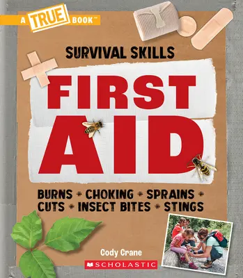 Erste Hilfe (ein wahres Buch: Überlebenstechniken) - First Aid (a True Book: Survival Skills)