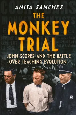 Der Affenversuch: John Scopes und der Kampf um die Lehre der Evolution - The Monkey Trial: John Scopes and the Battle Over Teaching Evolution