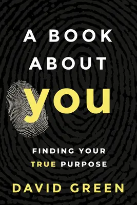 Ein Buch über dich: Finde deine wahre Bestimmung - A Book about You: Finding Your True Purpose