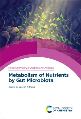 Stoffwechsel von Nährstoffen durch die Darmmikrobiota - Metabolism of Nutrients by Gut Microbiota