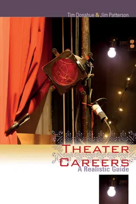 Theater-Karrieren: Ein realistischer Leitfaden - Theater Careers: A Realistic Guide