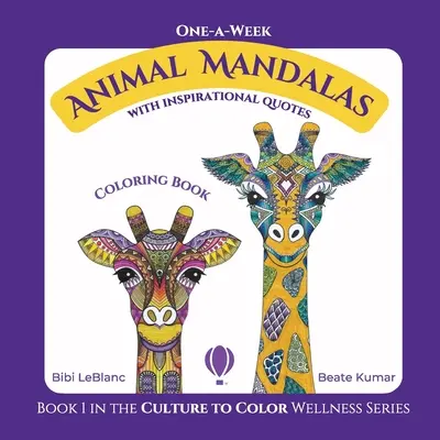 Eine-Woche-Tiermandalas: Malbuch mit inspirierenden Zitaten - One-A-Week Animal Mandalas: Coloring Book with Inspirational Quotes