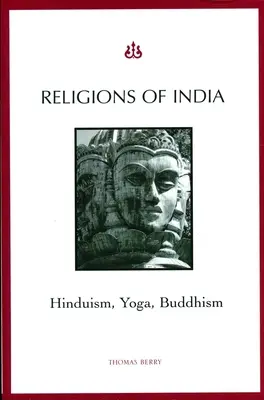 Religionen Indiens: Hinduismus, Yoga, Buddhismus - Religions of India: Hinduism, Yoga, Buddhism