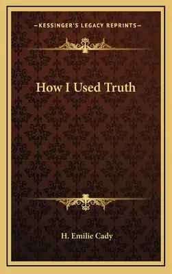 Wie ich die Wahrheit benutzte - How I Used Truth