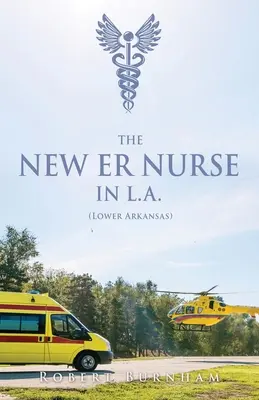 DIE NEUE ER NURSE IN L.A. (Lower Arkansas) - THE NEW ER NURSE IN L.A. (Lower Arkansas)