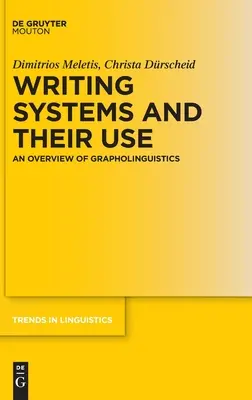 Schriftsysteme und ihre Verwendung: Ein Überblick über die Grapholinguistik - Writing Systems and Their Use: An Overview of Grapholinguistics