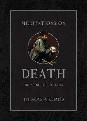 Meditationen über den Tod: Sich auf die Ewigkeit vorbereiten - Meditations on Death: Preparing for Eternity