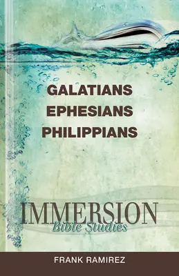 Vertiefende Bibelstudien: Galater, Epheser, Philipper - Immersion Bible Studies: Galatians, Ephesians, Philippians