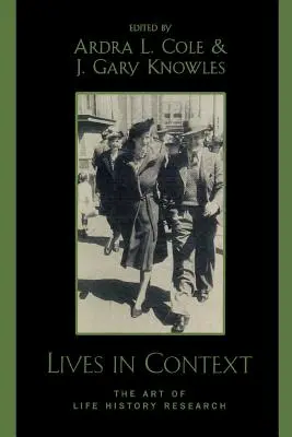 Leben im Kontext: Die Kunst der lebensgeschichtlichen Forschung - Lives in Context: The Art of Life History Research