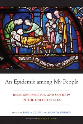 Eine Epidemie unter meinem Volk: Religion, Politik und COVID-19 in den Vereinigten Staaten - An Epidemic among My People: Religion, Politics, and COVID-19 in the United States