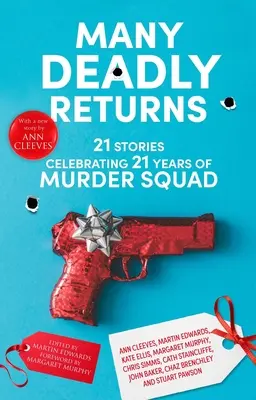 Viele tödliche Wiederkehrer: 21 Geschichten zum 21-jährigen Jubiläum von Murder Squad - Many Deadly Returns: 21 Stories Celebrating 21 Years of Murder Squad