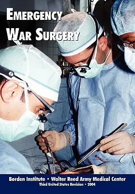 Emergency War Surgery (Dritte Auflage) - Emergency War Surgery (Third Edition)