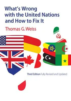 Was mit den Vereinten Nationen nicht stimmt und wie man es ändern kann - What's Wrong with the United Nations and How to Fix It