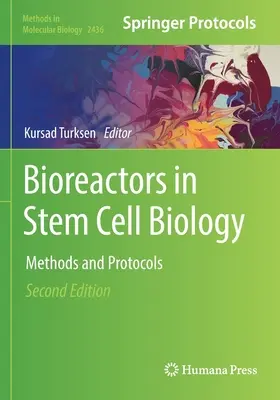 Bioreaktoren in der Stammzellbiologie: Methoden und Protokolle - Bioreactors in Stem Cell Biology: Methods and Protocols