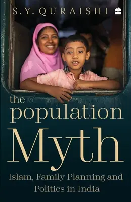 Der Bevölkerungsmythos: Islam, Familienplanung und Politik in Indien - The Population Myth: Islam, Family Planning and Politics in India