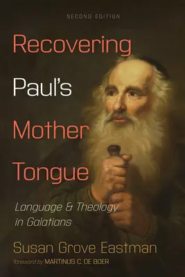 Die Wiederentdeckung der Muttersprache des Paulus, zweite Auflage - Recovering Paul's Mother Tongue, Second Edition