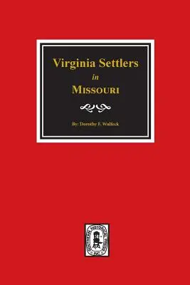 Siedler aus Virginia in Missouri. - Virginia Settlers in Missouri.