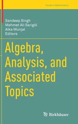Algebra, Analysis und verwandte Themen - Algebra, Analysis, and Associated Topics